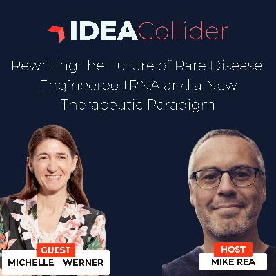 Rewriting the Future of Rare Disease: Engineered tRNA and a New Therapeutic Paradigm with Michelle Werner