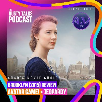 Brooklyn (2015) Review, Avatar video game, Horror special announcement, Jeopardy Game - The RTP #188