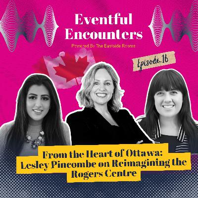 From the Heart of Ottawa: Lesley Pincombe on Reimagining the Rogers Centre From the Heart of Ottawa: Lesley Pincombe on Reimagining the Rogers Centre