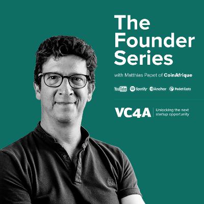 The VC4A Founder Series #3 Matthias Papet of CoinAfrique