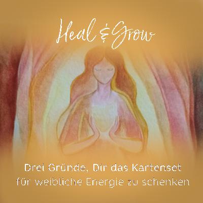 #30: Drei Gründe, Dir das Kartenset für weibliche Energie selbst zu schenken