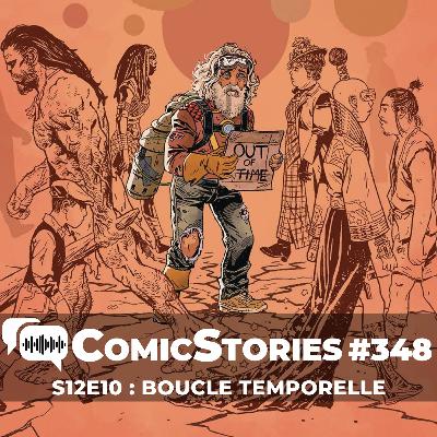 ComicStories #348 - S12E10 : Boucle temporelle