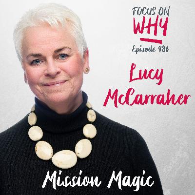 486 Mission Magic with Lucy McCarraher 486 Mission Magic with Lucy McCarraher