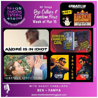 Pop Culture and Fandom News for the Week of March 15th Pop Culture and Fandom News for the Week of March 15th