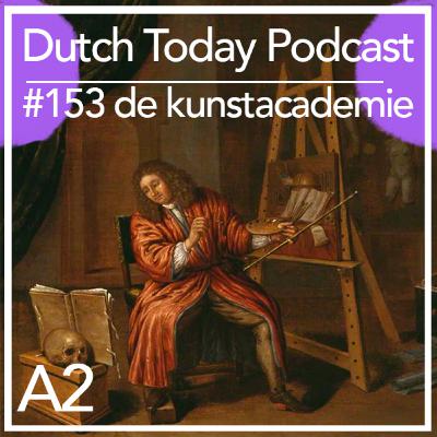 Podcast #153: De Kunstacademie (A2)