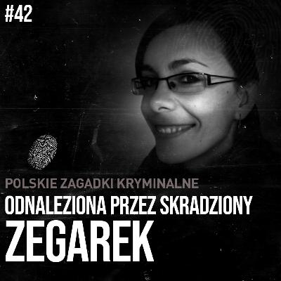 MAŁGORZATA SZABATOWSKA - SKRADZIONY ZEGAREK DOPROWADZIŁ DO ODNALEZIENIA ZAGINIONEJ MAŁGORZATA SZABATOWSKA - SKRADZIONY ZEGAREK DOPROWADZIŁ DO ODNALEZIENIA ZAGINIONEJ