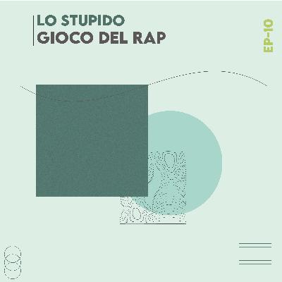 Lo stupido gioco del rap