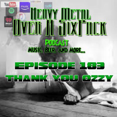 EP 183 - Thank You OZZY