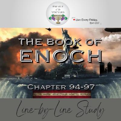 The Book of Enoch: (Pt. 22) - Warning to the NWO Illuminati (Ch. 94-97) The Book of Enoch: (Pt. 22) - Warning to the NWO Illuminati (Ch. 94-97)