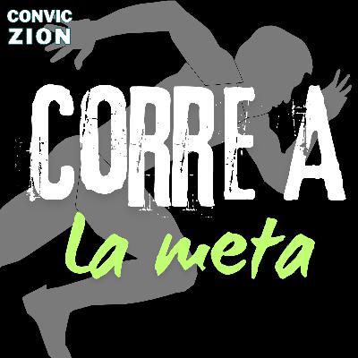 Corre a la meta (ConvicZion Enseñanzas)