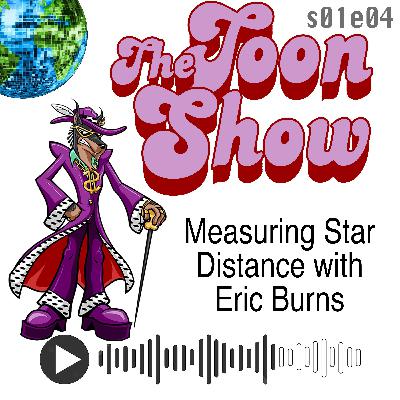 Measuring Star Distances with Eric Burns