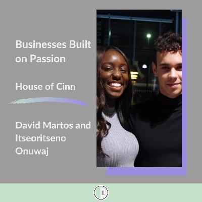 Business Built on Passion - House of Cinn