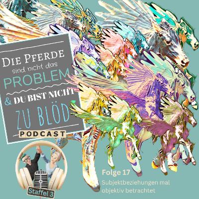 Subjektbeziehungen mal objektiv betrachtet Subjektbeziehungen mal objektiv betrachtet