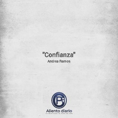 "CONFIANZA" Andrea Ramos "CONFIANZA" Andrea Ramos