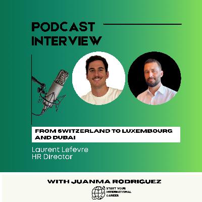 14. HR Director in Dubai & Switzerland shares expert tips for interviewing - Laurent Lefevre