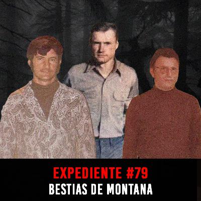 EXPEDIENTE #79: Bestias de Montana | ¿Has visto a Susan? - Episodio exclusivo para mecenas