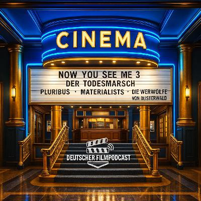 Now You See Me - Now You Don´t - Pluribus - The Long Walk - Die Werwölfe von Düsterwald - Materialists
