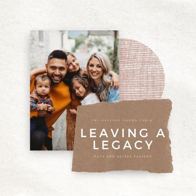#57 How to Leave a Legacy of Faith with Nate and Alissa Palisoc
