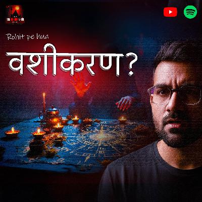 Kya Vashikaran Aaj Bhi Kaam Karta Hai? | Hindi Horror Story