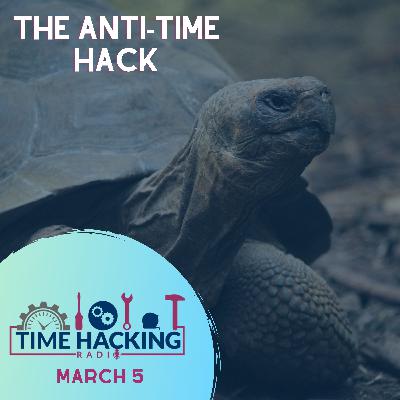 The Anti-Time Hack The Anti-Time Hack
