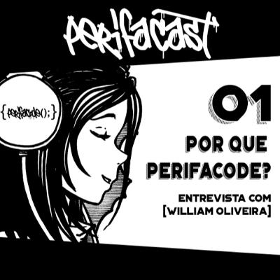 Por que perifaCode?