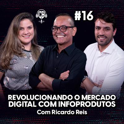 Revolucionando o mercado digital com infoprodutos. Com o advogado Ricardo Reis