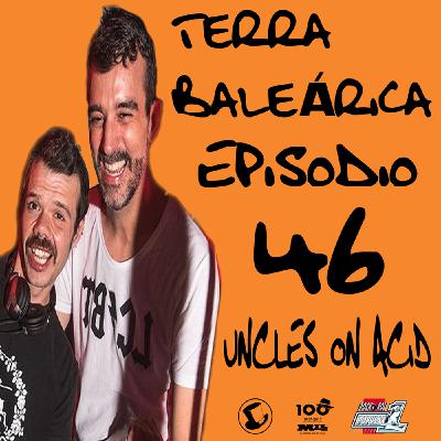 TERRA BALEÁRICA by UNCLES ON ACID #046
