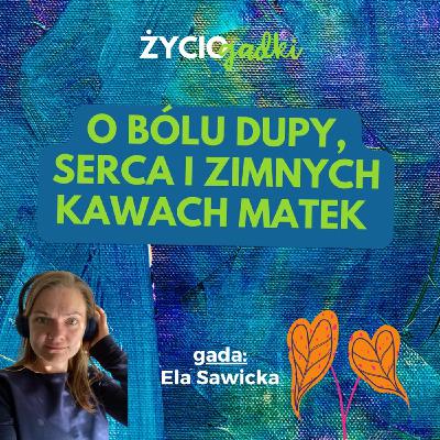 O bólu dupy, serca i zimnych kawach matek (19)