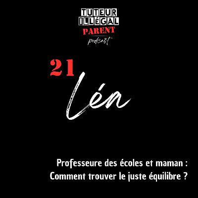 Léa : Professeure des écoles et maman : Comment trouver le juste équilibre ?