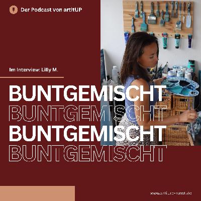"Für mich gibt es kein Kunstwerk ohne Blau" - Lilly M. im Interview bei artitUP