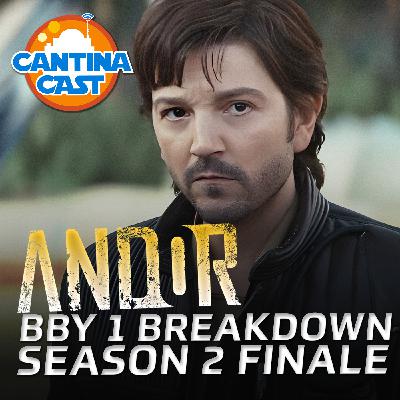 607 - Andor, Season 2, BBY 1 (Series Finale) Breakdown 607 - Andor, Season 2, BBY 1 (Series Finale) Breakdown