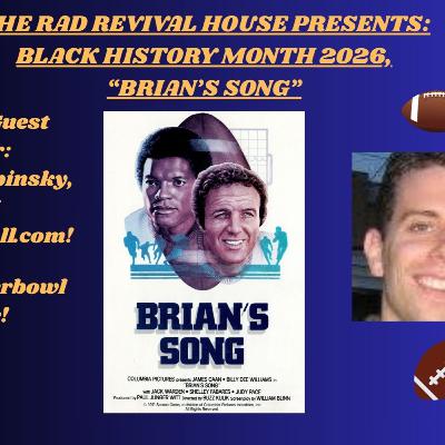 SEASON 3, EPISODE 9, BLACK HISTORY MONTH: BRIAN'S SONG
