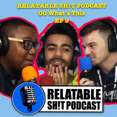 Charlotte's Best Party: Oo! What's This? - Relatable Sh!t Podcast: EP 9