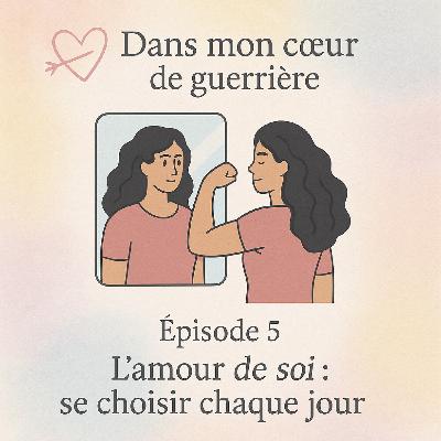 L'amour de soi : se choisir chaque jour
