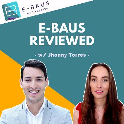 #32 - E-BAUS Review w/ Jhonny Luis Amarilla Torres | Full Service Amazon Agency #32 - E-BAUS Review w/ Jhonny Luis Amarilla Torres | Full Service Amazon Agency