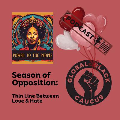 Episode 3: It's A Thin Line Between Love and Hate-African America's Relations with the USA - Black History Month