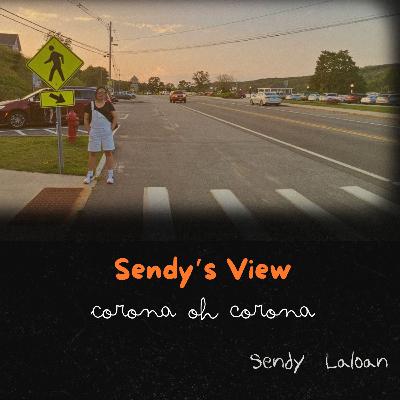 Eps 019 - Sendy's View : Corona oh Corona