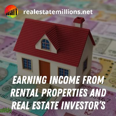 Earning Income From Rental Properties And Real Estate Investor’s