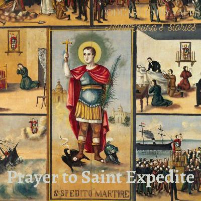 Prayer to Saint Expedite in Urgent Need Prayer to Saint Expedite in Urgent Need
