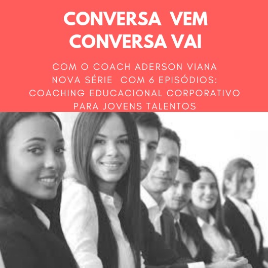 Conversa Vem Conversa Vai - Aderson Viana Coach