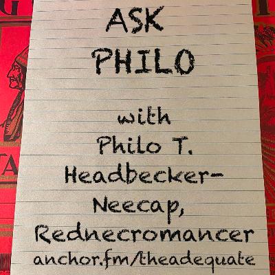 ASK PHILO SERIES 2 EP 5 - SPELLING, ALLIGATORS, ZOMBIES, OKRA, AND GRAMMAW ASK PHILO SERIES 2 EP 5 - SPELLING, ALLIGATORS, ZOMBIES, OKRA, AND GRAMMAW