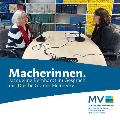 Macherinnen. Jacqueline Bernhardt im Gespräch mit Dörthe Graner-Helmecke