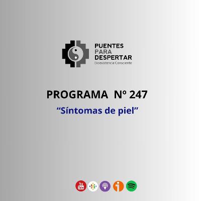 Programa Nro.247 de Puentes para Despertar "Síntomas de Dermis y Epidermis".