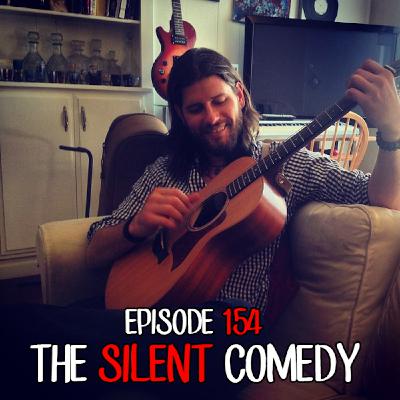 Episode 154 - The Silent Comedy