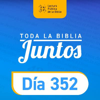 Día 352 | Toda la Biblia Juntos | Iván Vilaseca
