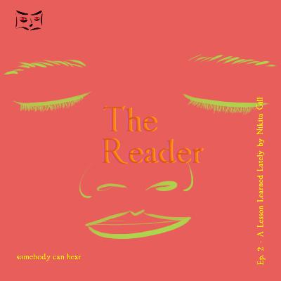 Ep. 2 - A Lesson Learned Lately by Nikita Gill