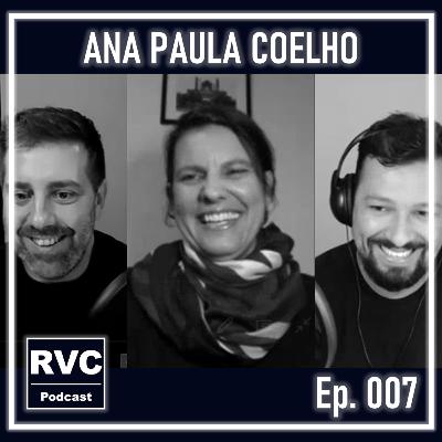ANA PAULA COELHO | ARQUITETURA, SEU VALOR AGREGADO E OS DESAFIOS DO "NOVO NORMAL" | RVC Podcast #007