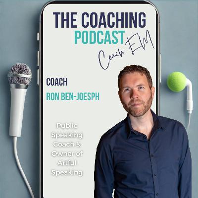 Speaking Coach #197: Ron Ben-Joseph - What’s your One Big Idea? Speaking Coach #197: Ron Ben-Joseph - What’s your One Big Idea?