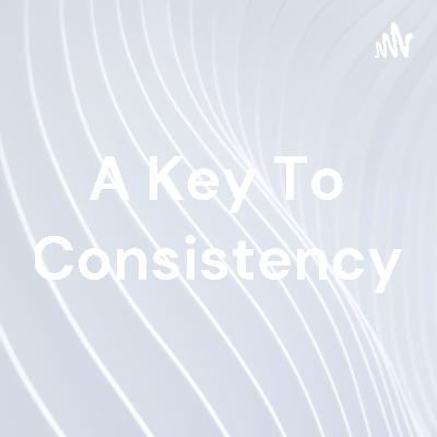 A Key To Consistency