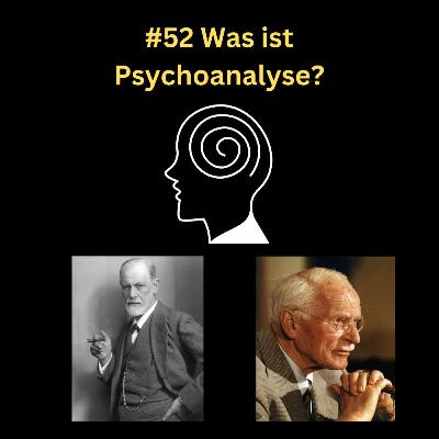 #52 Was ist Psychoanalyse?